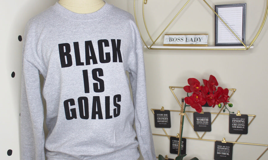 BLACK IS GOALS Sweatshirt